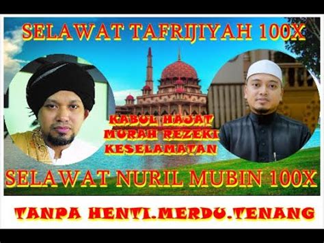 Selawat Nuril Mubin Tafrijiyah Ustaz Wadi Annuar Ustaz Muhaizad X