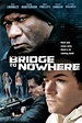 The Bridge to Nowhere (2009) - FilmAffinity