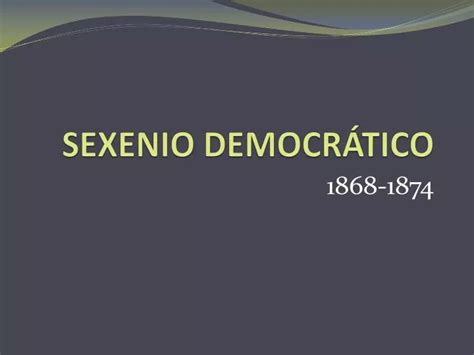 PPT SEXENIO DEMOCRÁTICO PowerPoint Presentation free download ID