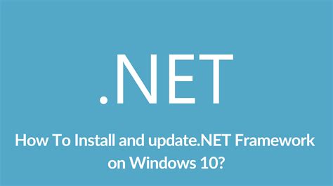 How To Install And Updatenet Framework On Windows 10