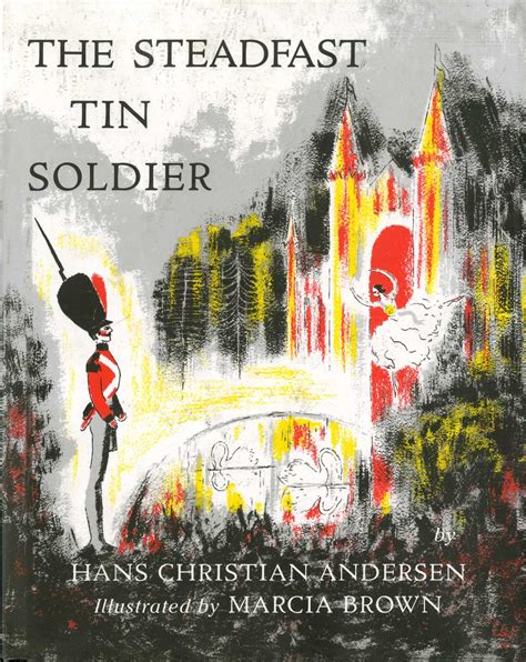 Steadfast Tin Soldier Book By Hans Christian Andersen Marcia Brown