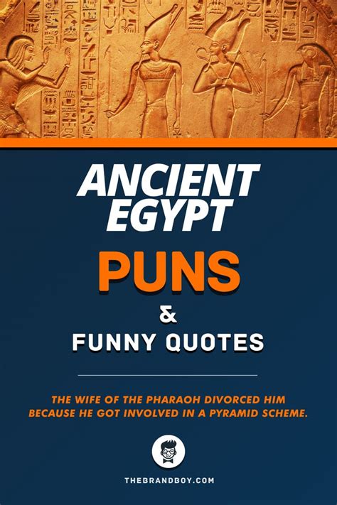 56 Best Ancient Egypt Puns And Funny Quotes Funny Quotes Puns Mom Quotes