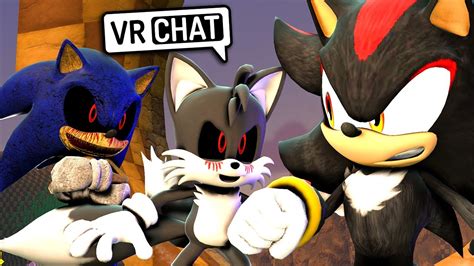 Shadow Meets Sonic Exe And Tails Exe Vr Chat Youtube