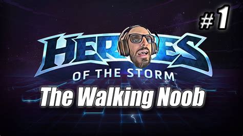Live Heroes Of The Storm The Walking Noob 1 Youtube