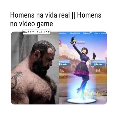 Homens Na Vida Real Homens No V Deo Game Memes