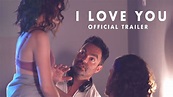 I Love You (2019) Official Trailer - YouTube