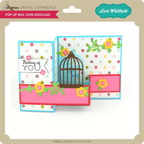 Pop Up Box Card Birdcage Lori Whitlocks Svg Shop