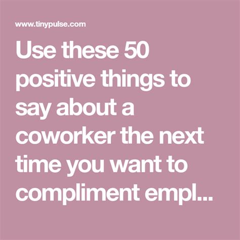 Use These Positive Things To Say About A Coworker The Next Time You Want To Compliment