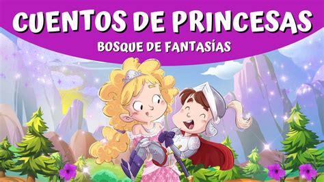 Cuentos De Princesas Historias Infantiles De Princesas Y Príncipes