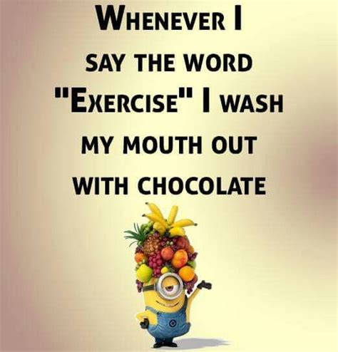 Exercise Minions Funny Funny Minion Quotes Funny Thoughts