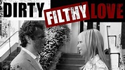 Dirty Filthy Love - Full Movie - YouTube