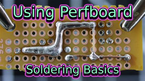 Using Perfboard Soldering Basics Soldering For Beginners Youtube