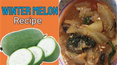 Gawin Mo To Sa Winter Melon O Kundol Winter Melon Recipe Youtube