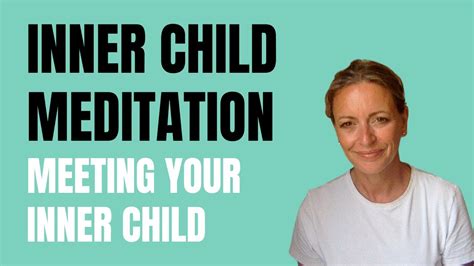 Inner Child Meditation Meeting Your Inner Child Healing Youtube