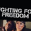 Fighting for Freedom - Rotten Tomatoes