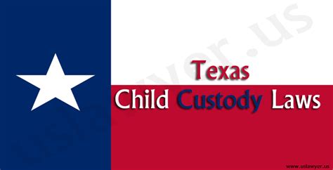 Texas Child Custody Laws Find Lawyer