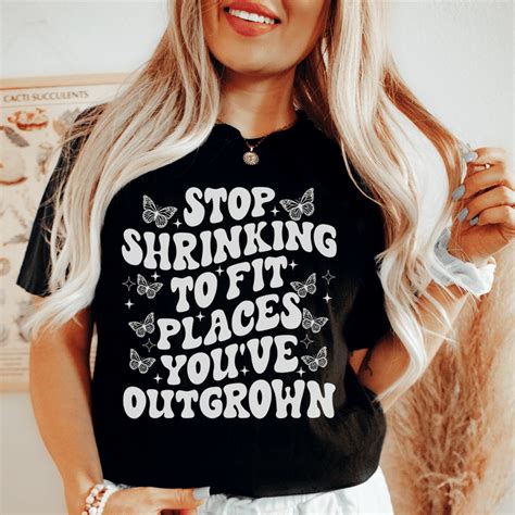 Stop Shrinking To Fit In Places Youve Outgrown Tee Peachy Sunday