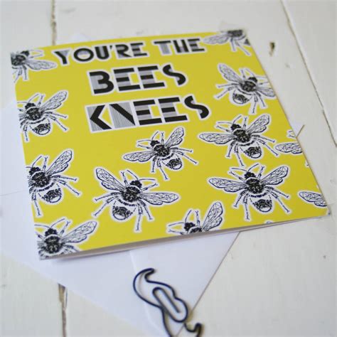 Youre The Bees Knees Greeting Card By Ginger Line Designs