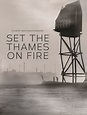 Set the Thames on Fire (1983) - Película eCartelera