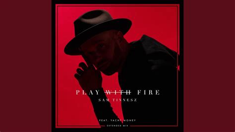 Play With Fire Feat Yacht Money Extended Mix Sam Tinnesz Shazam