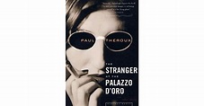 The Stranger at the Palazzo d'Oro by Paul Theroux