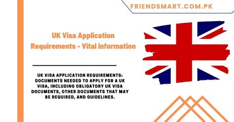 Uk Visa Application Requirements Vital Information
