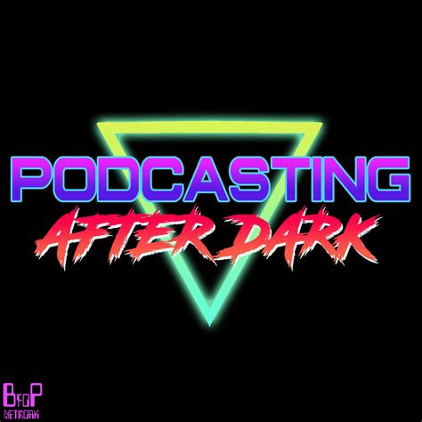 Podcasting After Dark Iheartradio