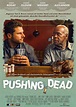 Image gallery for Pushing Dead - FilmAffinity