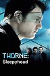 ‎Thorne: Sleepyhead (2010) directed by Stephen Hopkins • Reviews, film ...