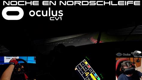 Oculus Rift Cv1 Noche En Nordschleife Assetto Corsa Mod YouTube