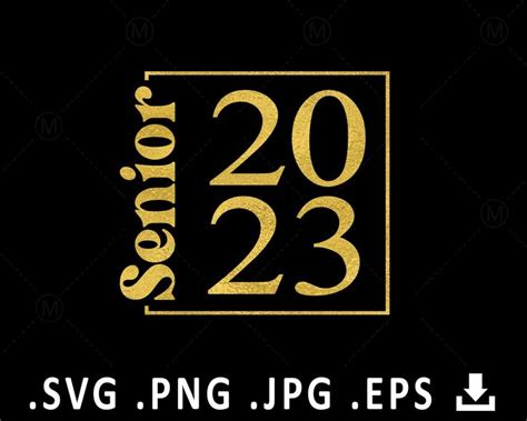 Senior 2023 Svg Class Of 2023 Svg Graduation 2023 Svg Svg Etsy In