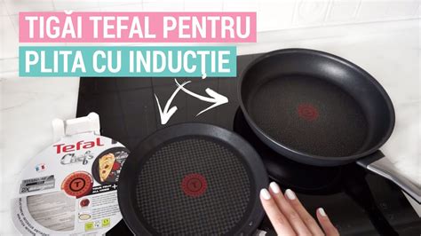 Tigai Pentru Plita Cu Inductie Unboxing Tefal Talent Pro Si Chef S