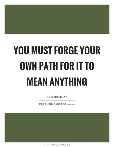 Forge Quotes Forge Sayings Forge Picture Quotes