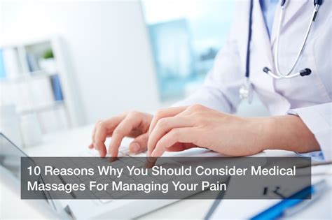10 Reasons Why You Should Consider Medical Massages For Managing Your