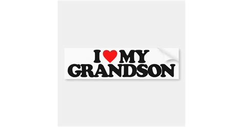 I Love My Grandson Bumper Sticker Zazzle