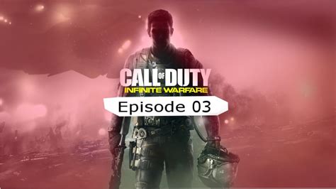 Call Of Duty Infinite Warfare Gameplay Ep03 Youtube