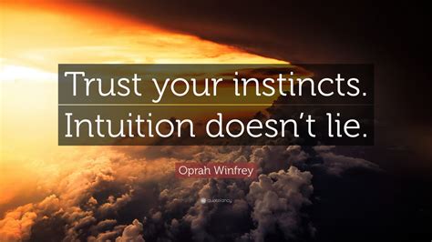 Oprah Winfrey Quote “trust Your Instincts Intuition Doesnt Lie” 12