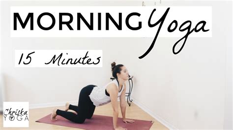 Quick Morning Yoga 15 Min Beginner Yoga To Wake You Up Stretch And