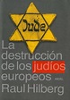 LA DESTRUCCION DE LOS JUDIOS EUROPEOS de RAUL HILBERG en Librerías Gandhi