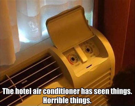 The Hotel Air Conditioner Has Seen Things Realfunny