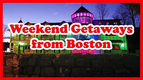 5 Best Weekend Getaways From Boston Massachusetts Us