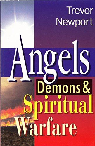 Angels Demons And Spiritual Warfare By Newport Trevor Paperback Book
