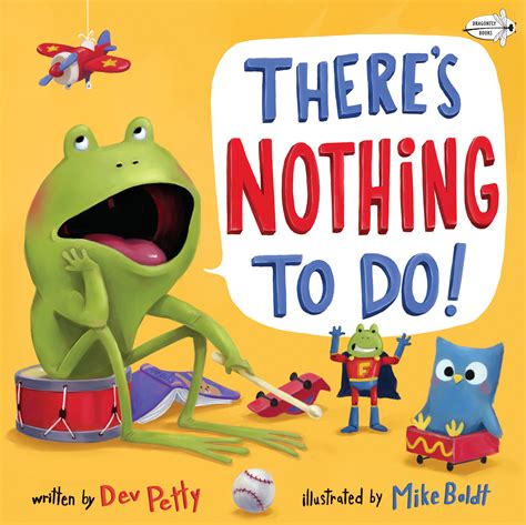 Theres Nothing To Do By Dev Petty Penguin Books New Zealand