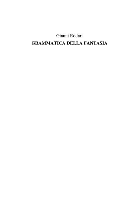 Grammatica Della Fantasia Gianni Rodari Gianni Rodari