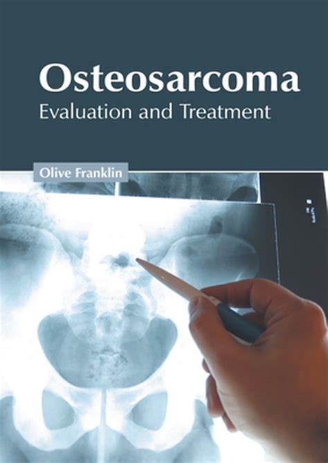 Osteosarcoma Evaluation And Treatment 9781632429216 Boeken