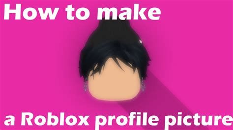 How To Make A Roblox Profile Picture Youtube