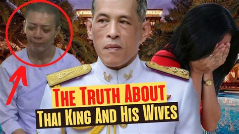 This Is How The King Of Thailand Treats His Wives And Concubines Youtube