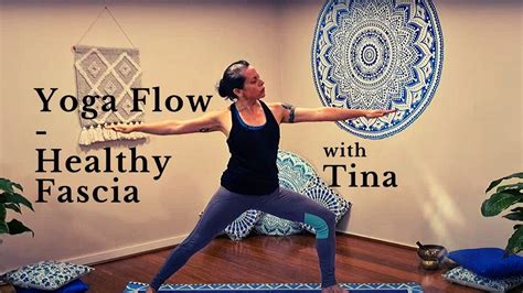 Yoga Flow For Healthy Fascia With Tina Youtube