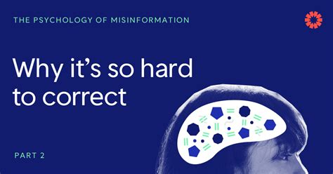 the psychology of misinformation why it s so hard to correct