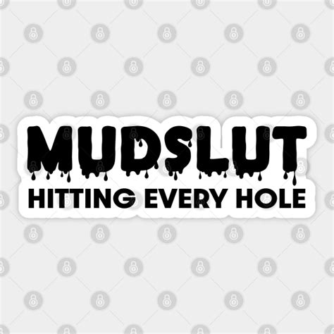 mud slut hitting every hole 4x4 offroad recovery gear mud slut sticker teepublic